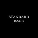Standard Issue